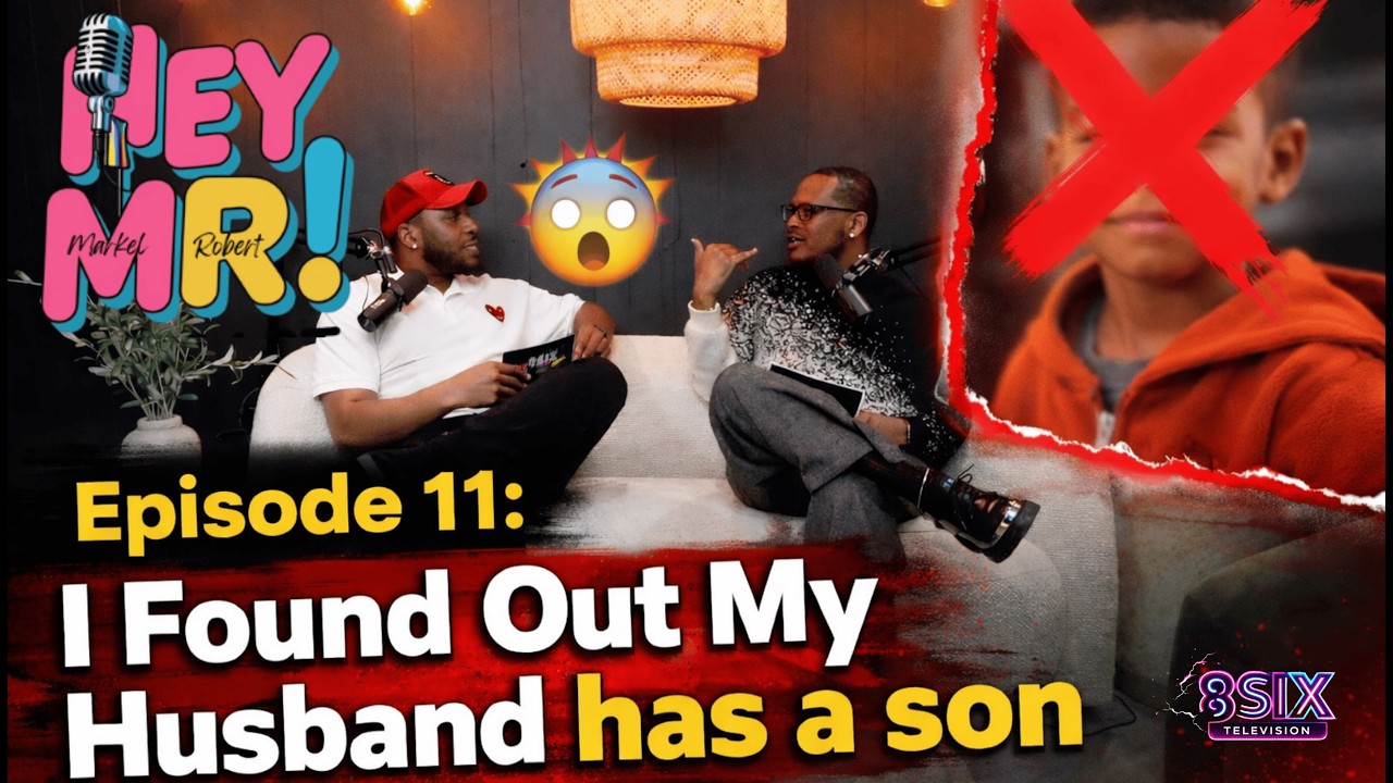 Hey MR🎙️ | Episode 11: I Found Out My Husband Has A Son 😡 😳