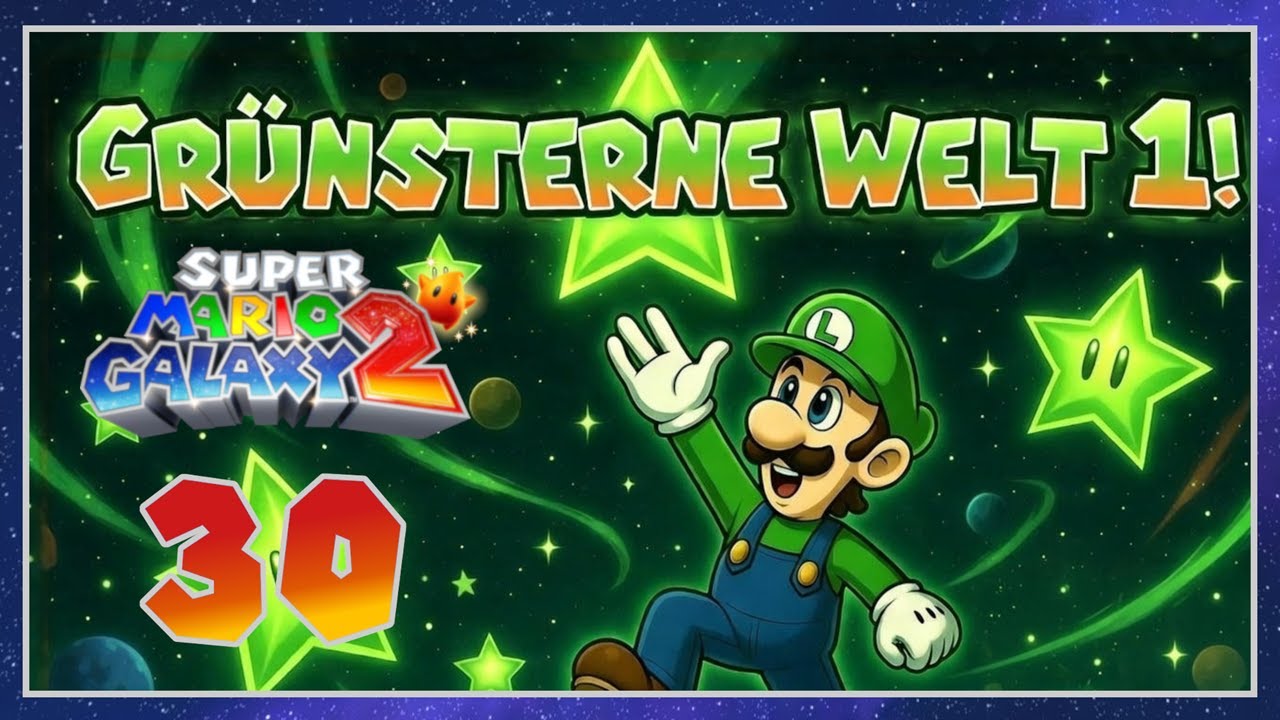 SUPER MARIO GALAXY 2 🪐 #30: Start der Grünstern-Jagd