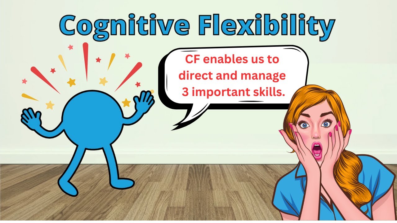 What is Cognitive Flexibility and How Can We Teach this Vital Skill?