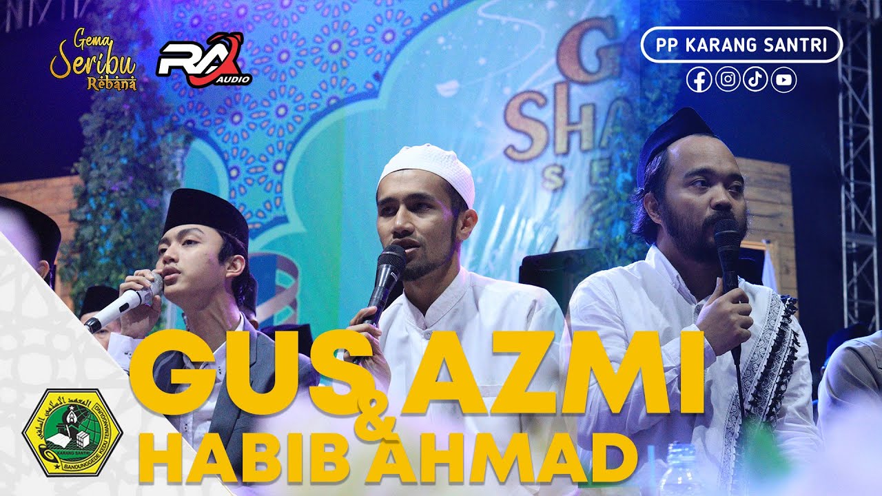 Gema  Seribu Rebana  Bersama Gus Azmi dan Habib Ahmad || Pondok Pesantren Karang Santri