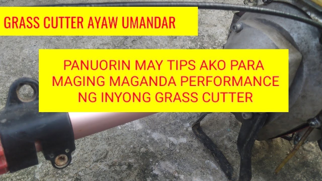 GRASS CUTTER NA STOCK NG MATAGAL AYAW UMANDAR