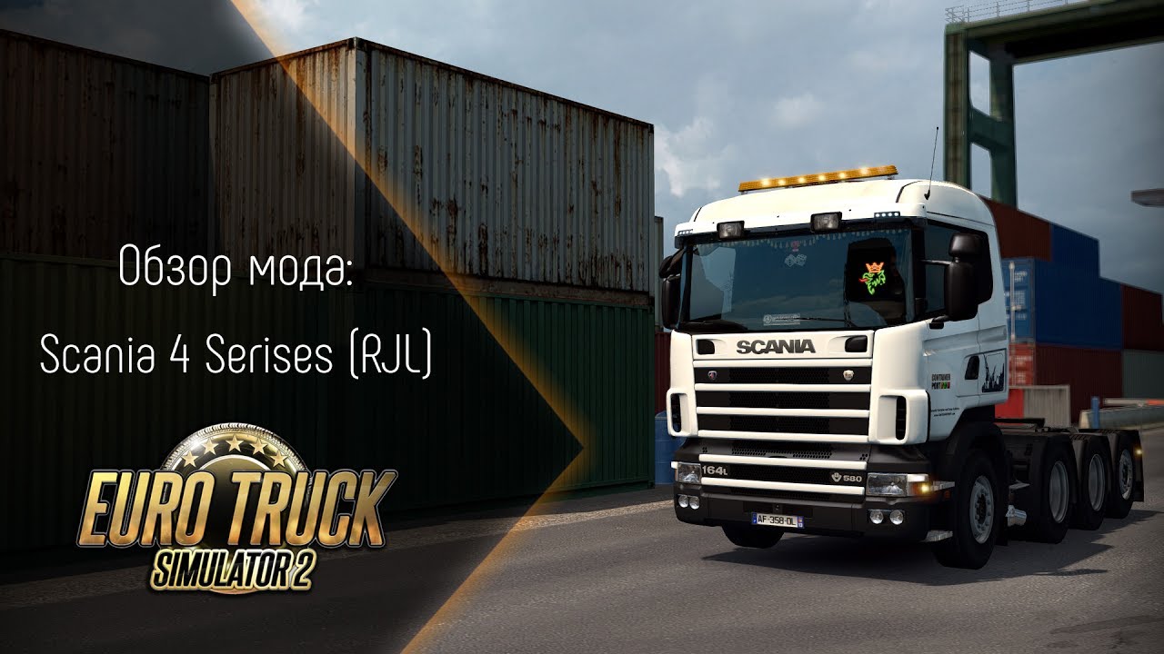 [ETS 2] Обзор мода Scania 4 Series (RJL)