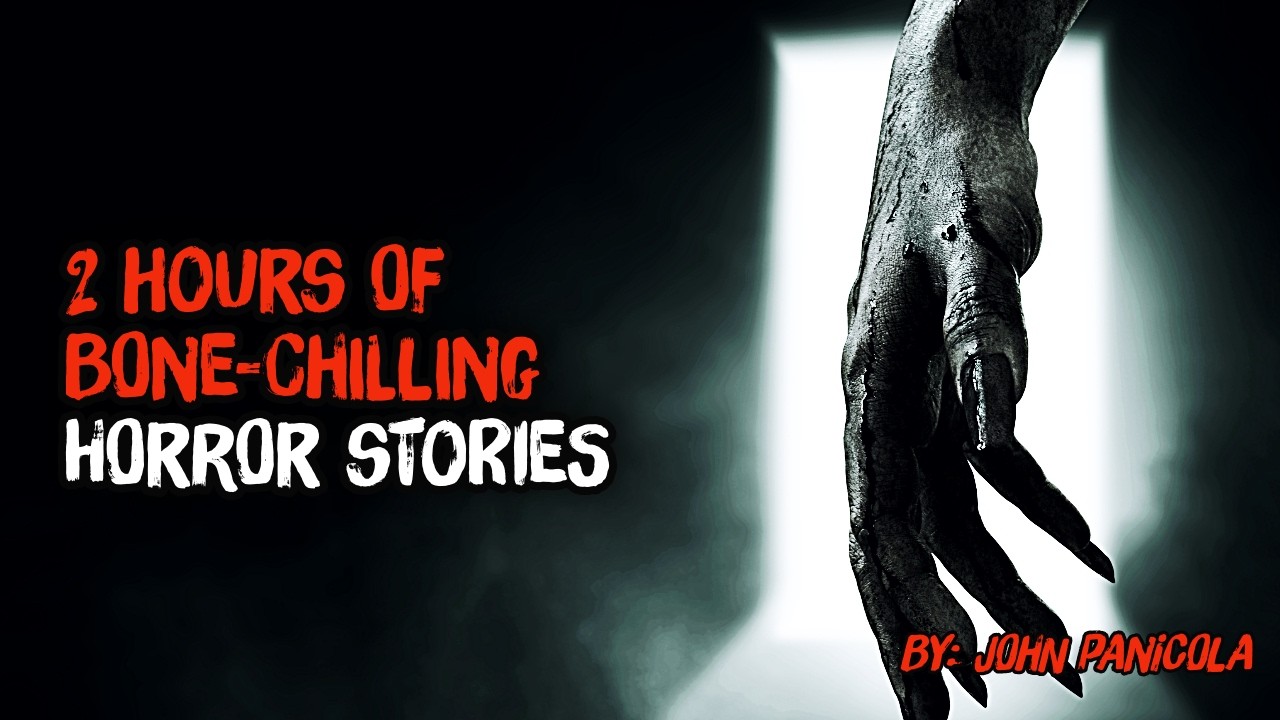 2 Hours Of Bone-Chilling Horror Stories 