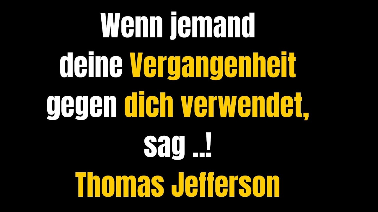 Thomas Jefferson Zitate, die dein Denken verändern werden  Deutsche Übersetzung