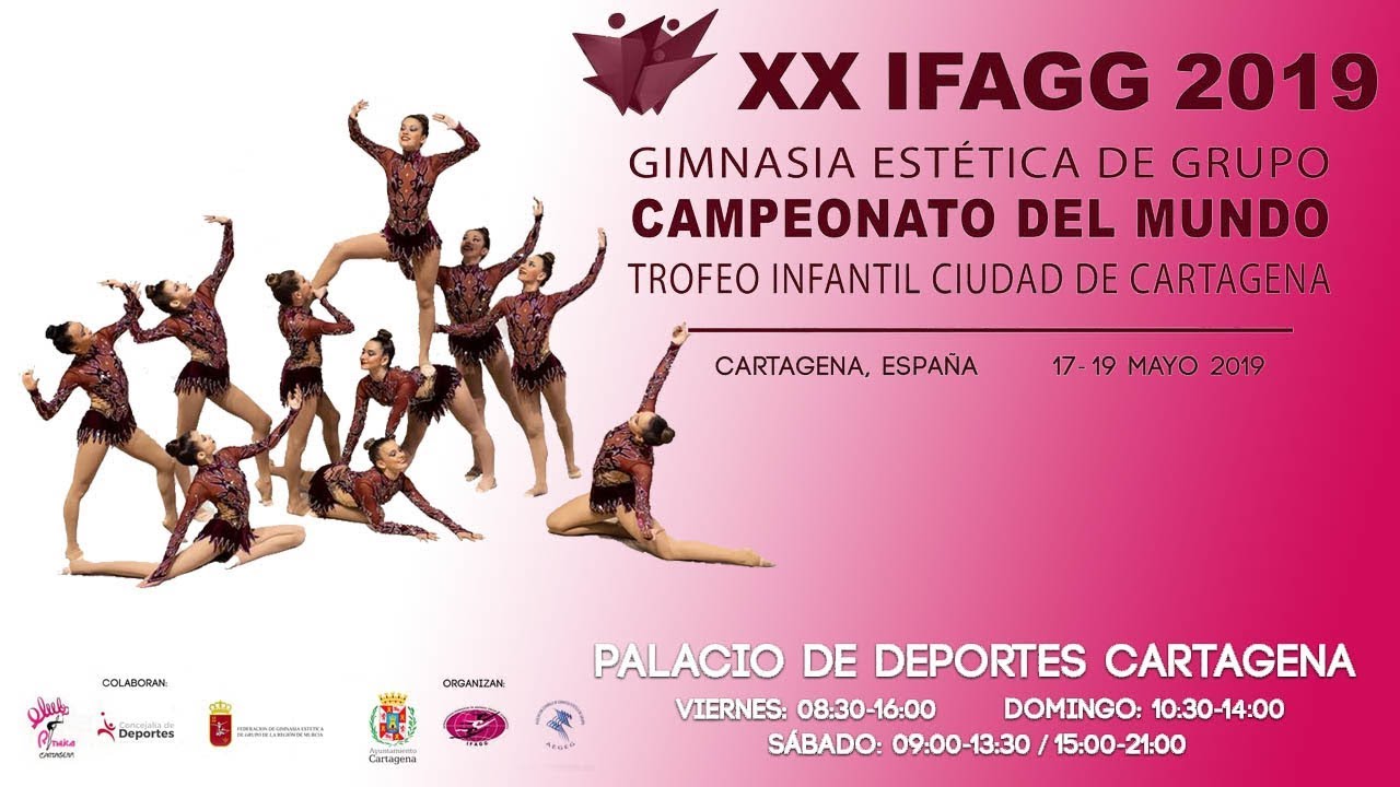 Campeonato del Mundo de Gimnasia Estética de grupo  - Cartagena 2019 - Domingo 19
