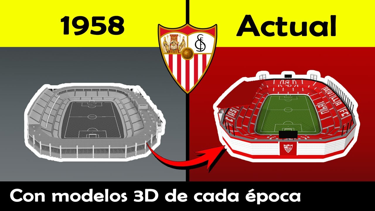 La historia y reformas del Estadio Ramón Sánchez-Pizjuán con Modelos 3D de 1958 a la actualidad