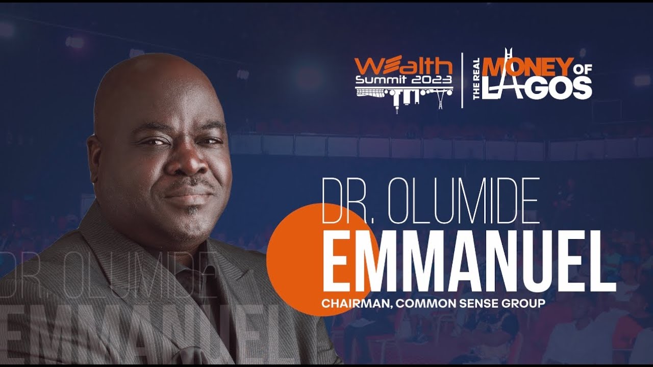 IMPORTANCE OF NETWORKING & COLABORATION FOR WEALTH CREATION - Dr. Olumide Emmanuel @WealthSummit2023