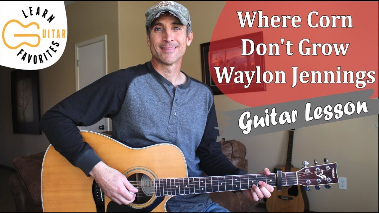Where Corn Don't Grow - Waylon Jennings - Guitar Lesson | Tutorial