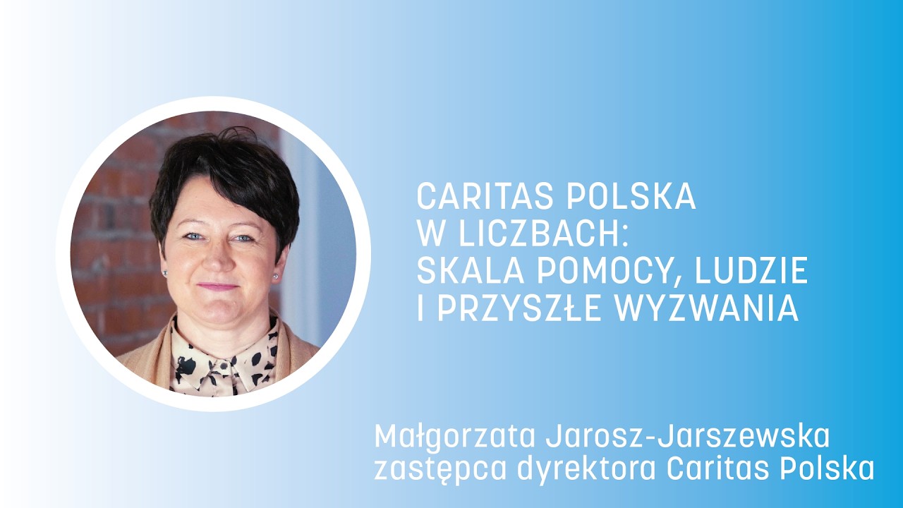 Caritas Polska w liczbach. Małgorzata Jarosz-Jarszewska. Audycja w cztery oczy #72