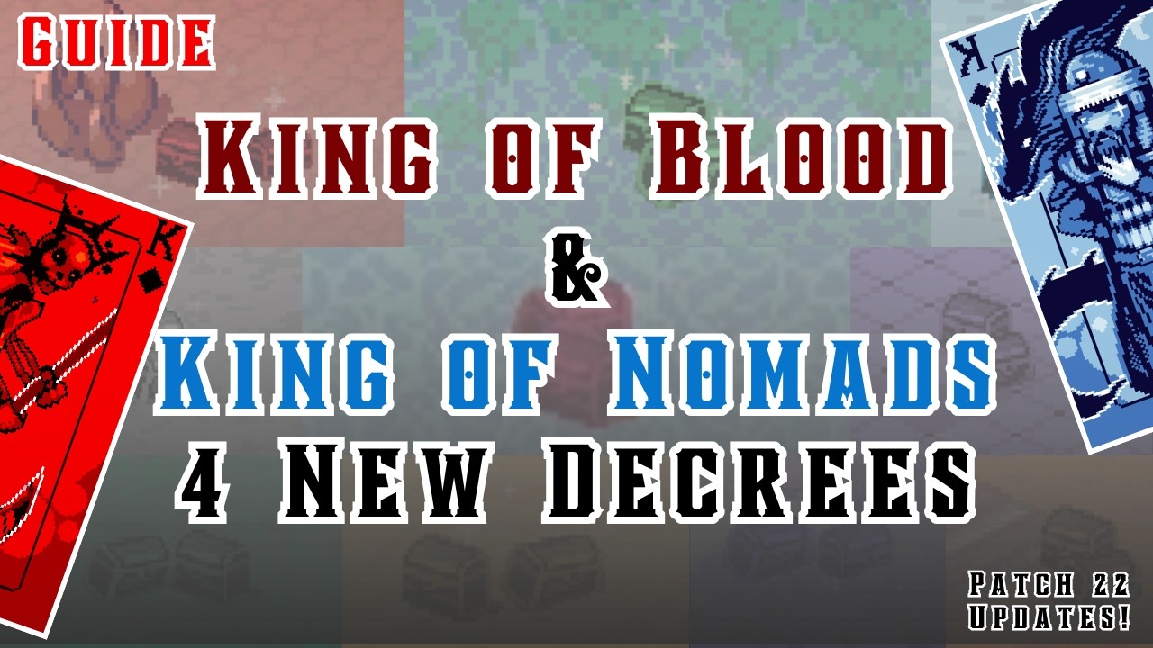 Blood and Nomads Royal Decrees Update! | 9 Kings Patch 22 Guide
