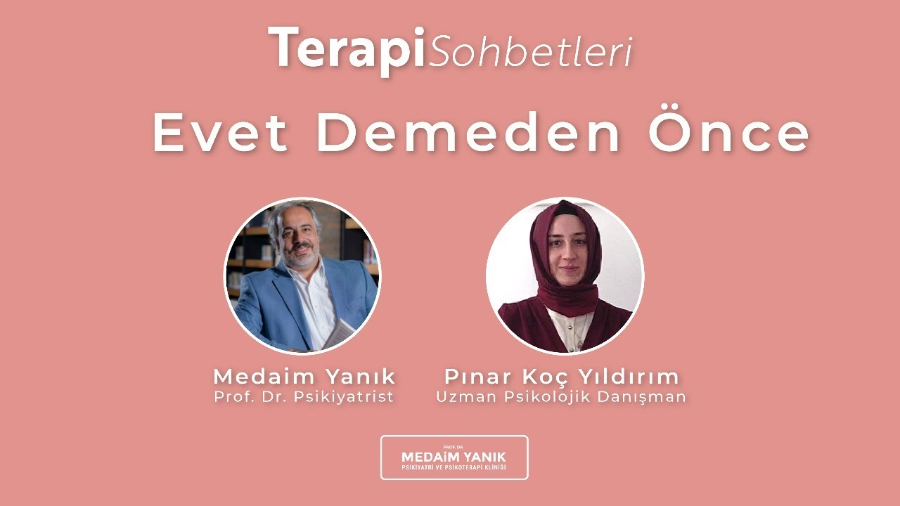 Terapi Sohbetleri - Evet Demeden Önce