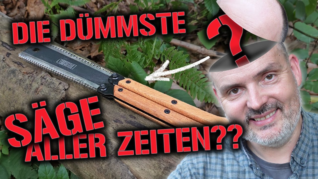 Die dümmste Bushcraft-Säge?