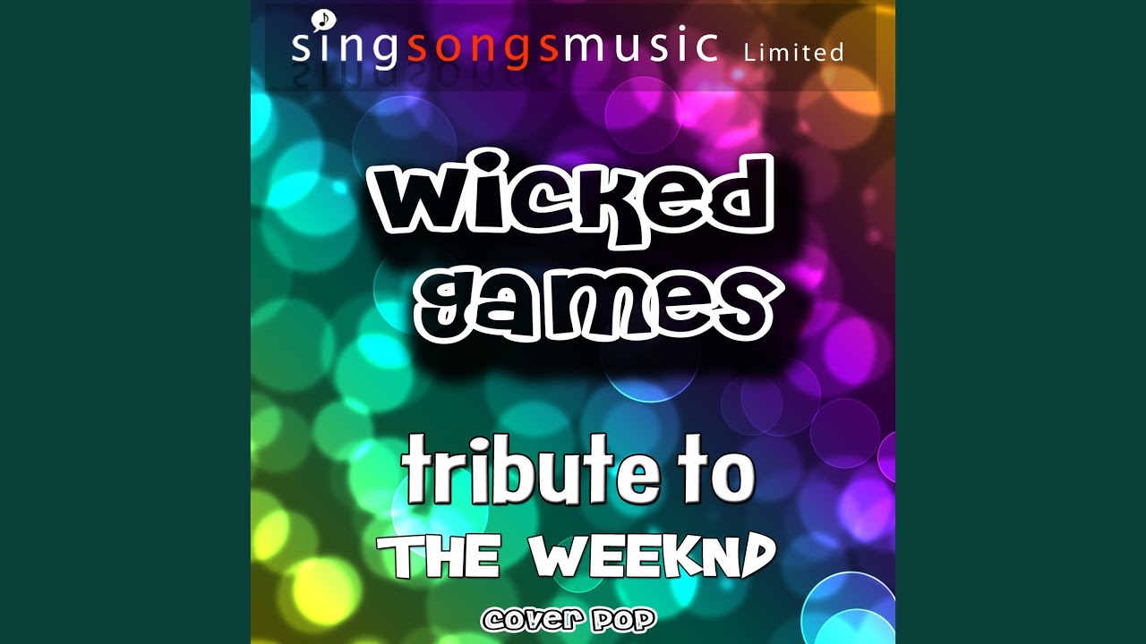 Wicked Games (Tribute to The Weeknd)