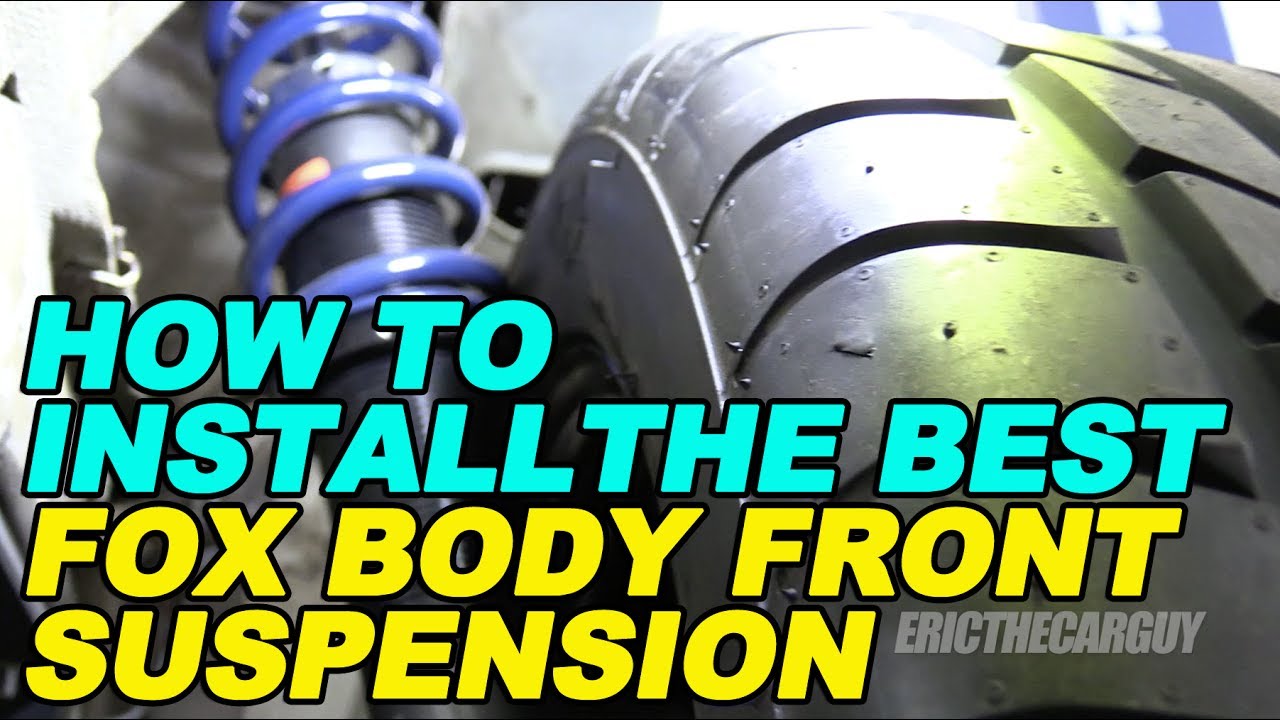 How To Install the Best Fox Body Front Suspension