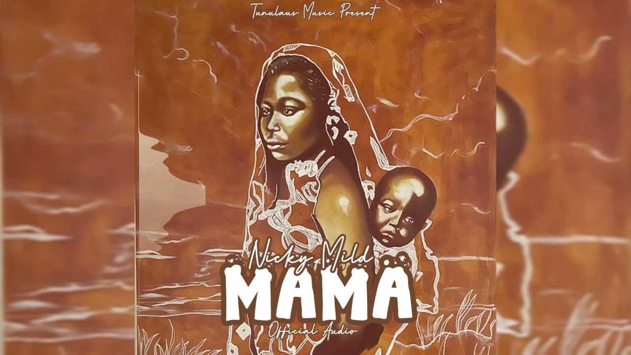 Nicky Mild-MAMA(Official Audio)