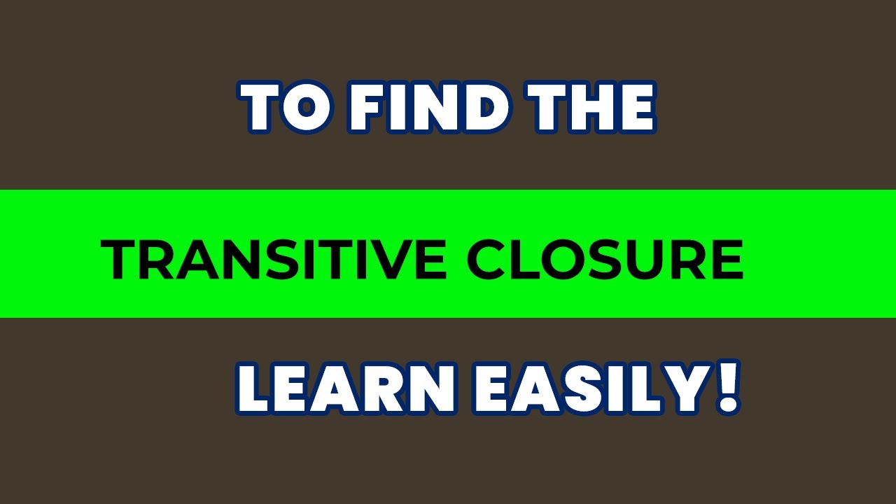 Transitive closure | UGC NET Computer science