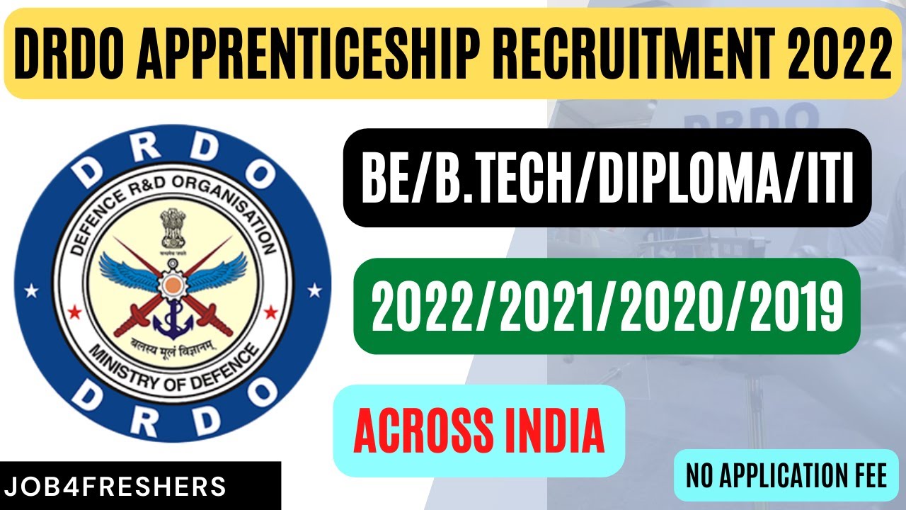 DRDO Recruitment 2022 for Apprenticeship | BE/B.Tech/Diploma/ITI | Apply Now | Job4freshers