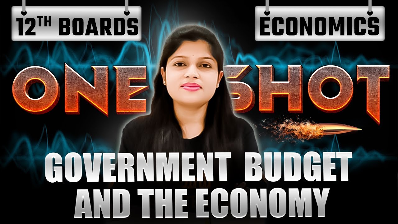 Government Budget And The Economy |  ONESHOT | Class 12 Economics | Dimple Tiwari Ma'am