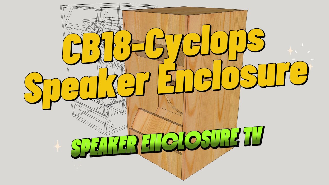 CB18-Cyclops Speaker Enclosure | 3D Modeling in SketchUp #speakerenclosuretv
