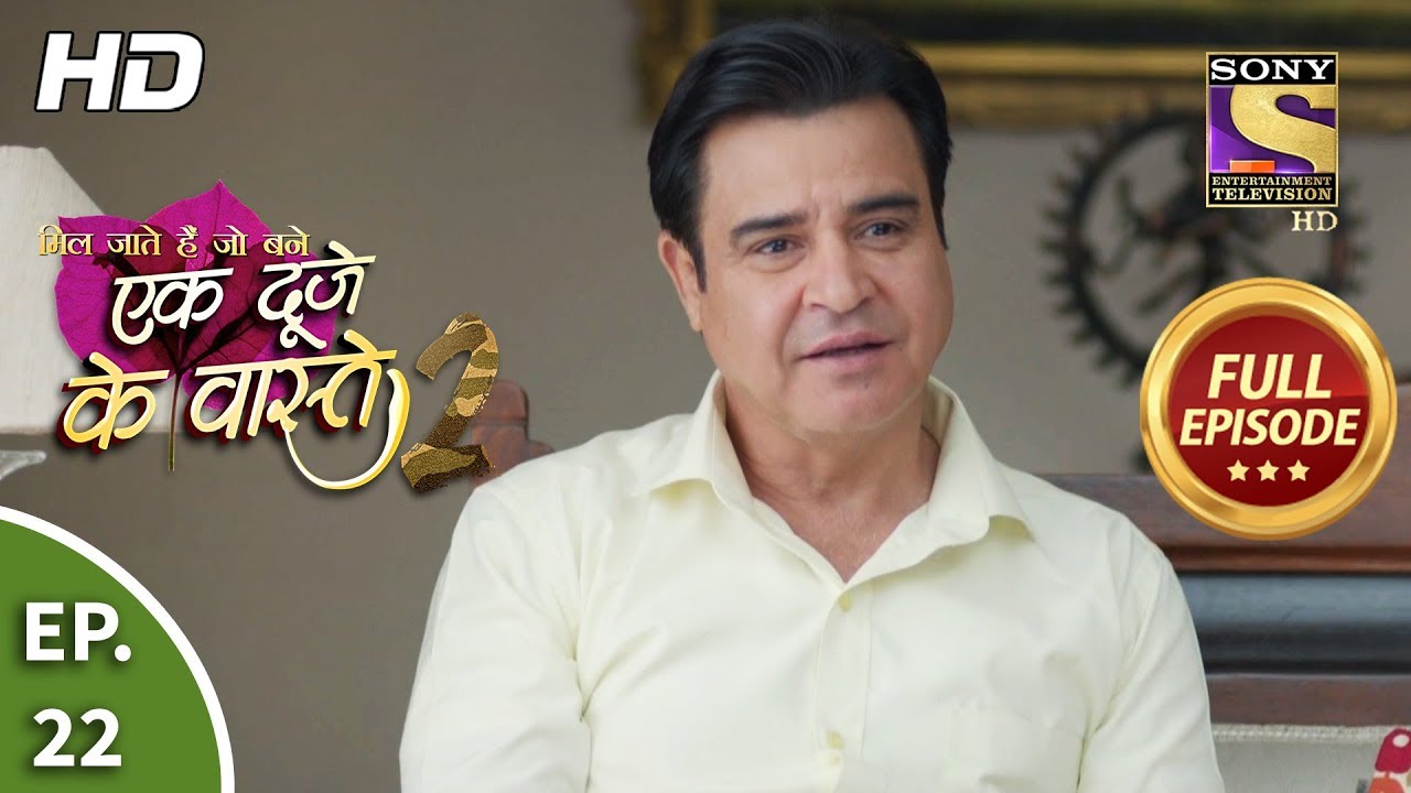 Ek Duje Ke Vaaste 2 - Ep 22 - Full Episode - 10th March, 2020