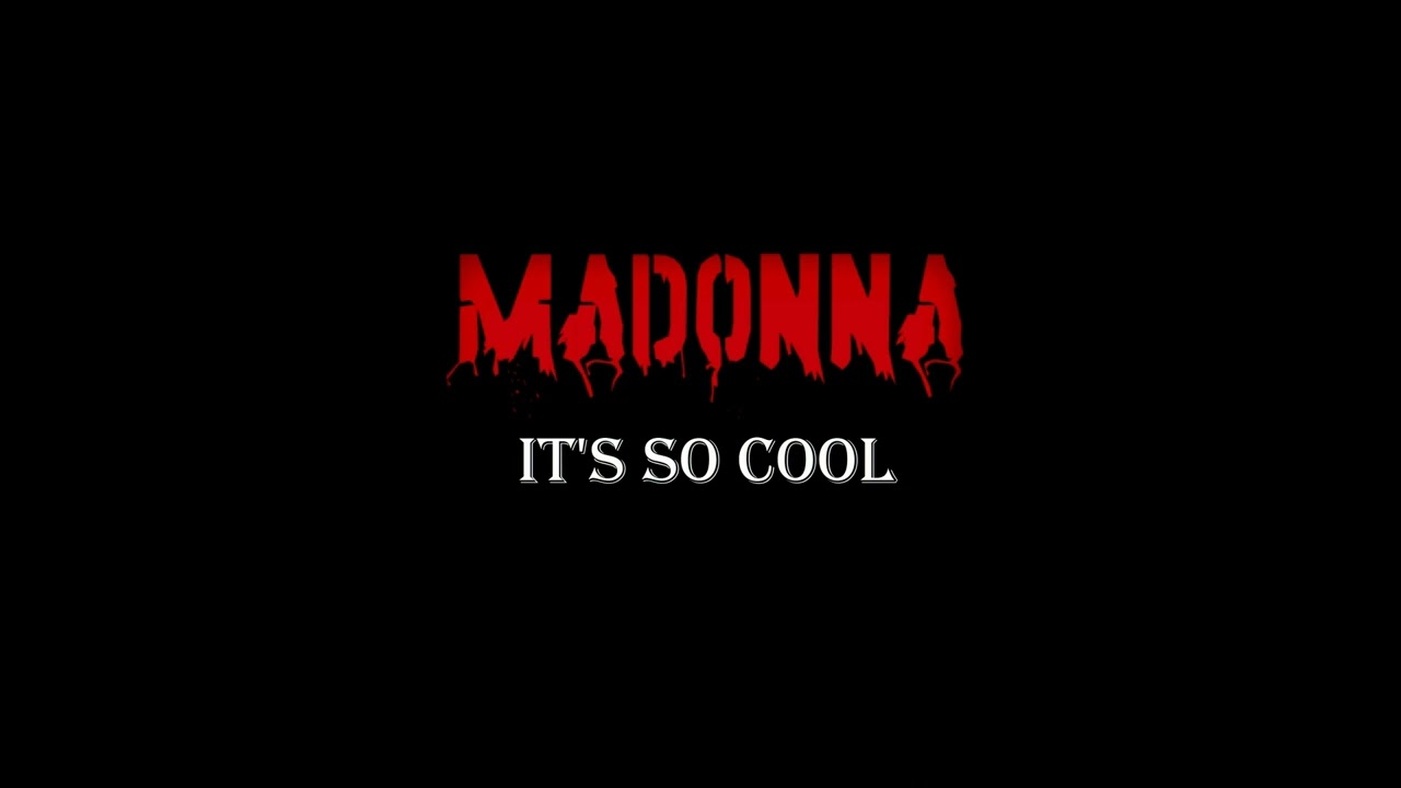 Madonna - It's So Cool (Alternate Remix)