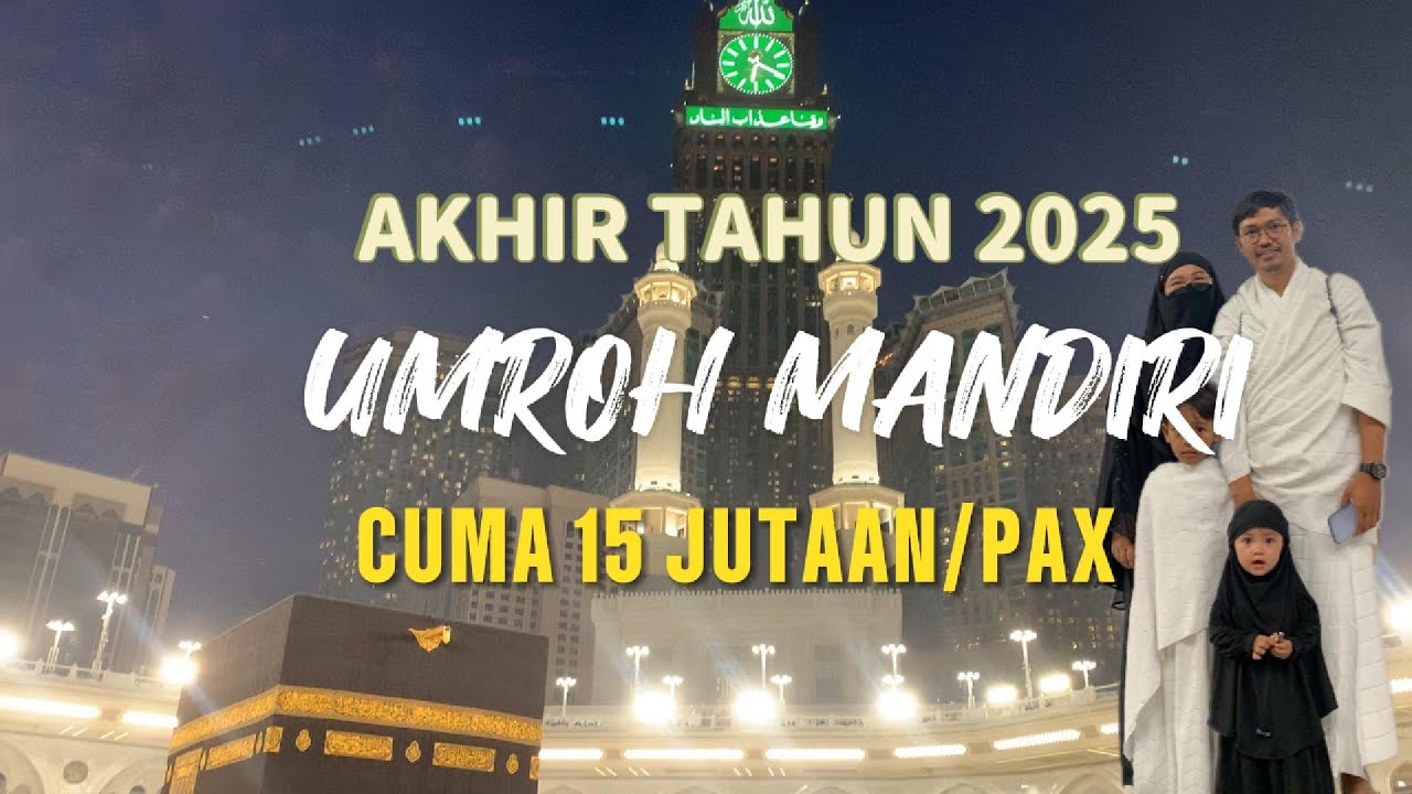 MASA SIH CUMA 15 JUTAAN ⁉️ | UMROH BERSAMA 2 ANAK AKHIR TAHUN 2025 ‼️ #umrah #umrohmandiri #2025