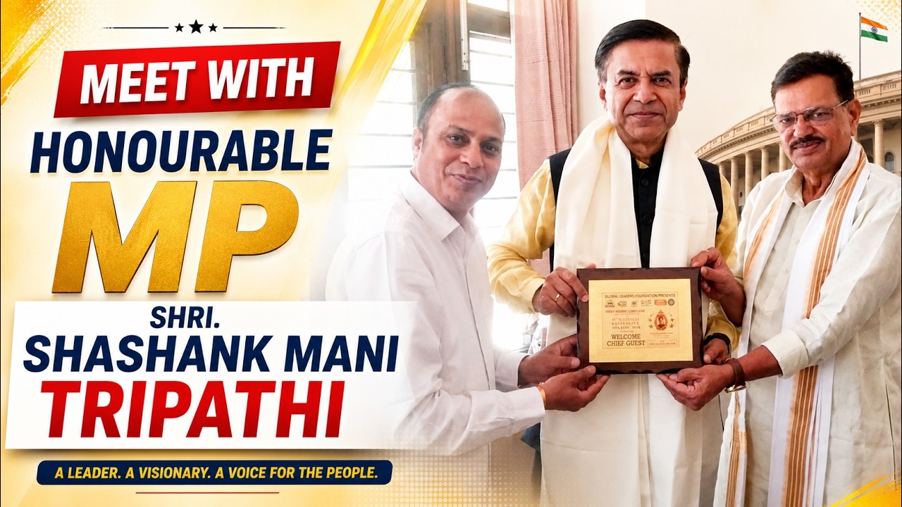Meeting with the Hon'ble Member of Parliament, Shri Shashank Mani Tripathi MP, Lok Sabha-Deoria.