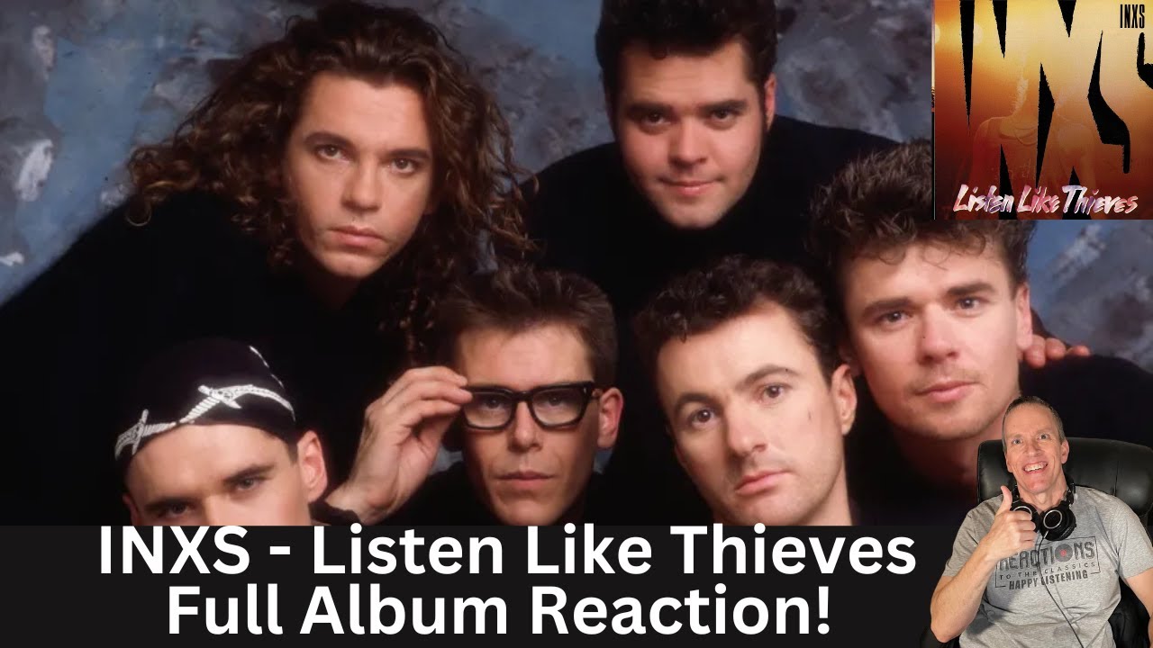First-Time Hearing INXS Reaction - Listen Like Thieves Full Album Reaction! FANTASTIC!