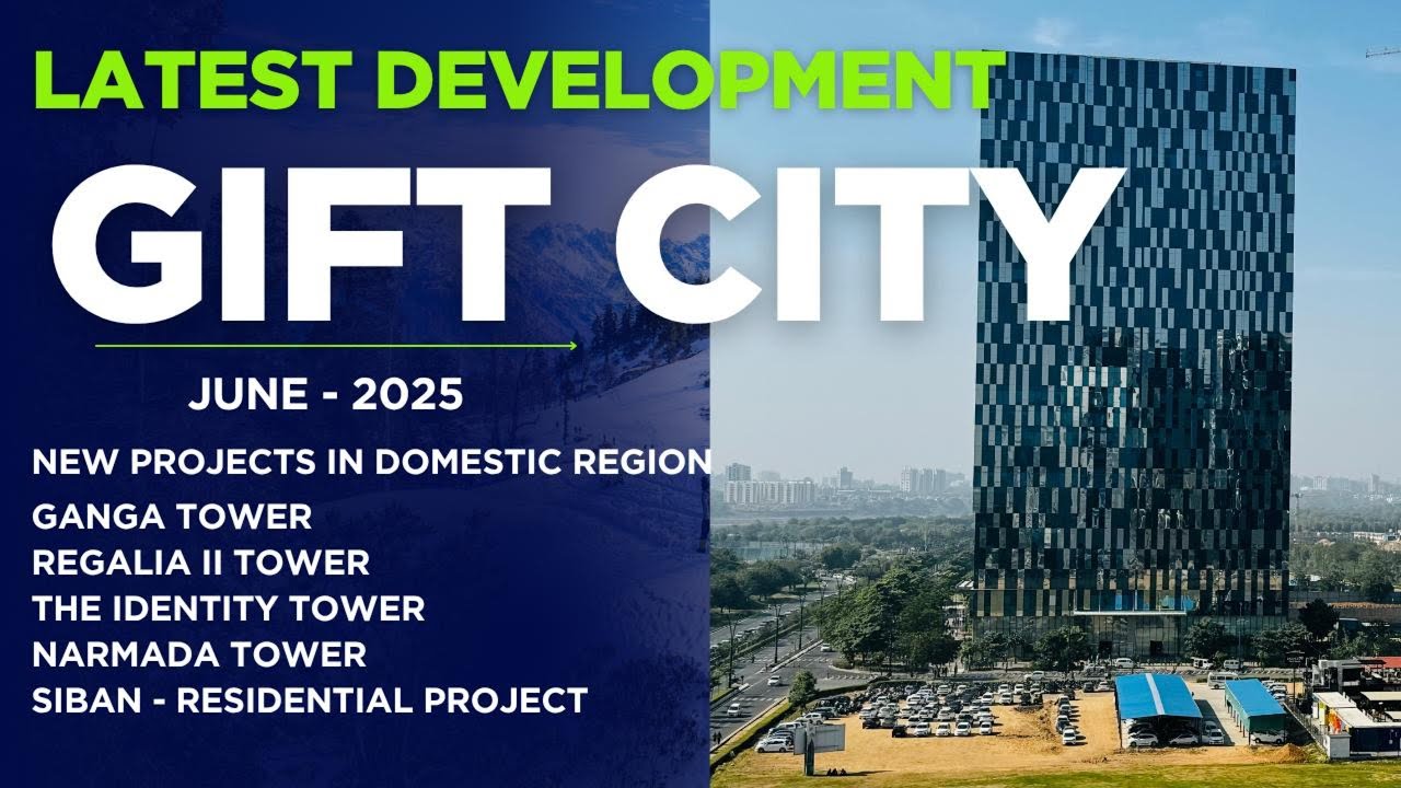 GIFT CITY LATEST DEVELOPMENT AS ON 01 JUNE 2025