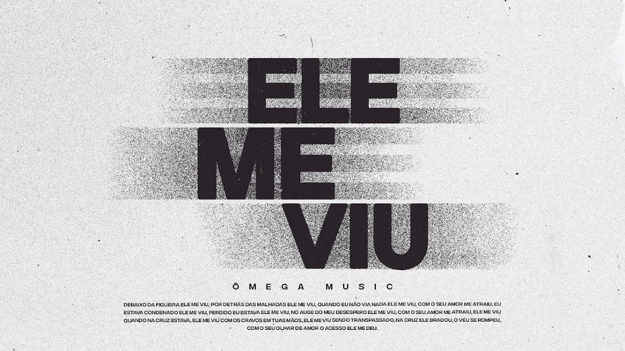 Ele Me Viu | Ômega Music | Wesley Batista