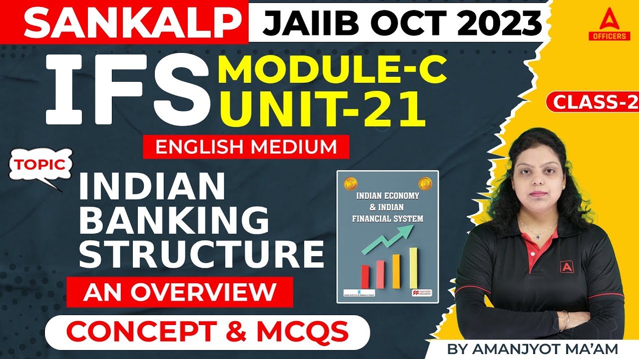 JAIIB Exam Oct 2023 | IFS | English Medium | Module C Unit-21 | Indian Banking Structure Class 2