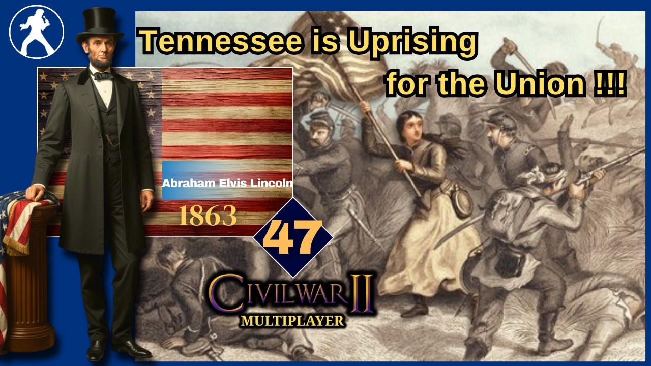 American Civil War - 47 - Tennessee is Uprising for the Union !!!