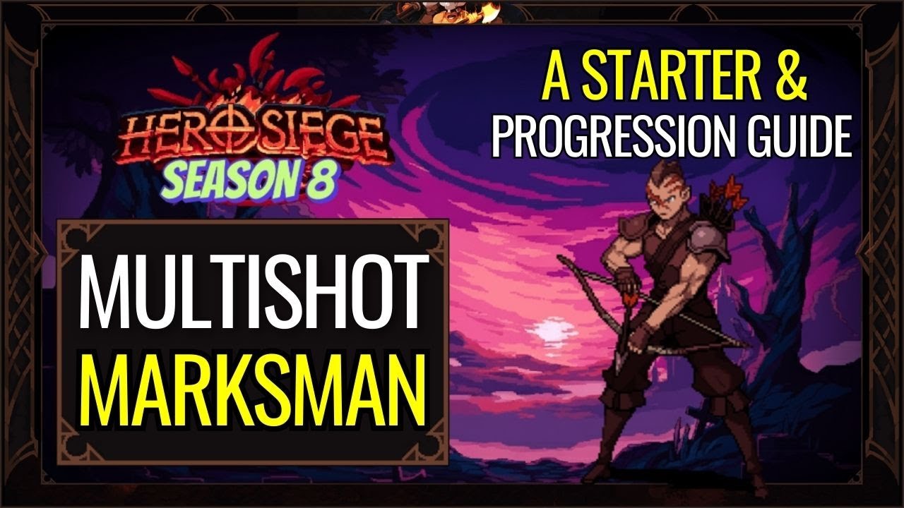 Multishot Marksman  - Starter & Progression Build Guide | Hero Siege Season 8