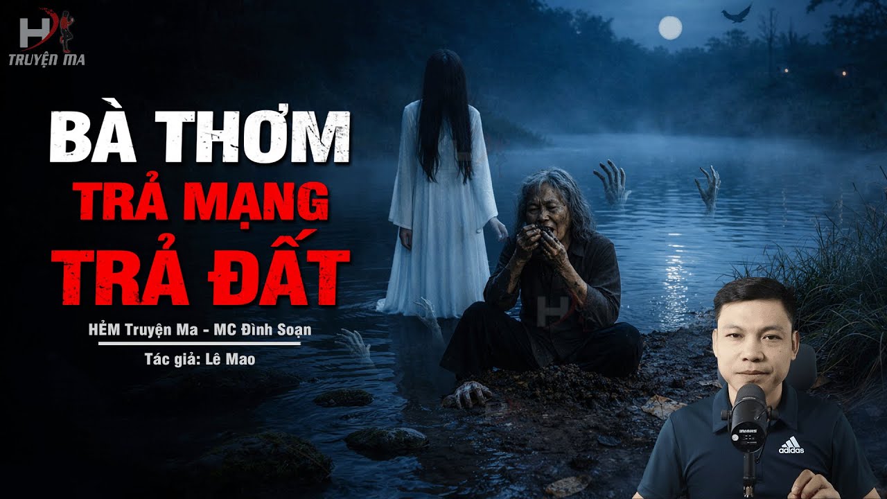 Đọc Truyện Ma: BÀ THƠM TRẢ MẠNG TRẢ ĐẤT – Nghiệp Chôn Chó Trấn Cổng Luyện Bùa Yểm MC Đình Soạn Kể