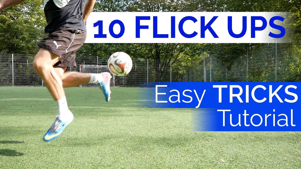 10 Flick ups - Easy Tricks zum Nachmachen - Fußballtrick Tutorials