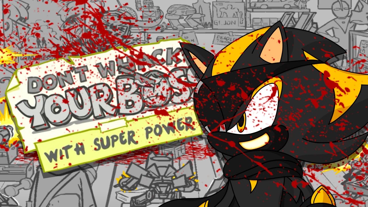 (UPDATE: READ DESCRIPTION) SUPER BLOODY!!! | Whack Your Boss with Super Powers