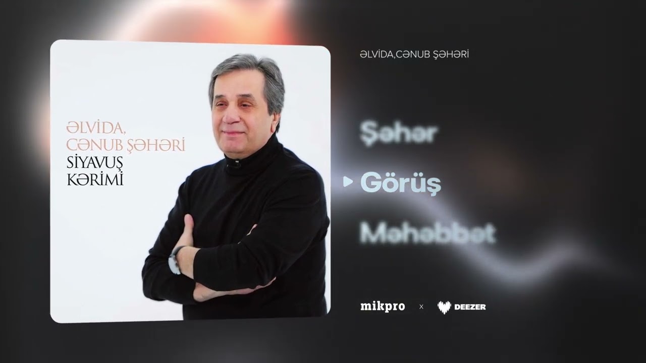 Siyavuş Kərimi — Görüş |  