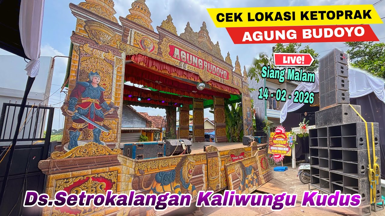 CEK LOKASI KETOPRAK AGUNG BUDOYO LIVE DESA SETRO KALANGAN KALIWUNGU KUDUS Sabtu 14 Februari 2026