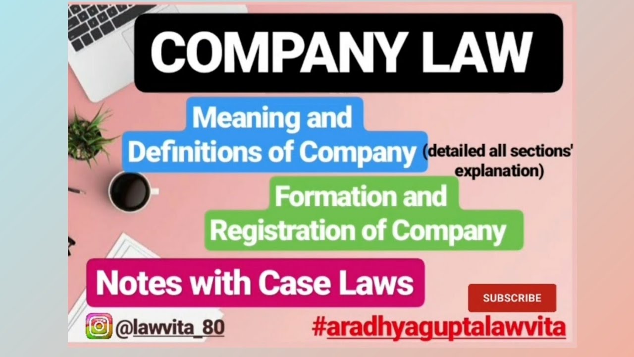 COMPANY Meaning |Definition | Formation | Registration | Company Law Lecture with notes | Lawvita