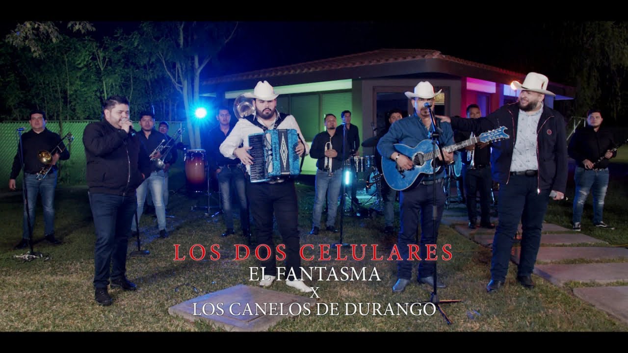 El Fantasma, Los Canelos De Durango - Dos Celulares (Video Oficial)