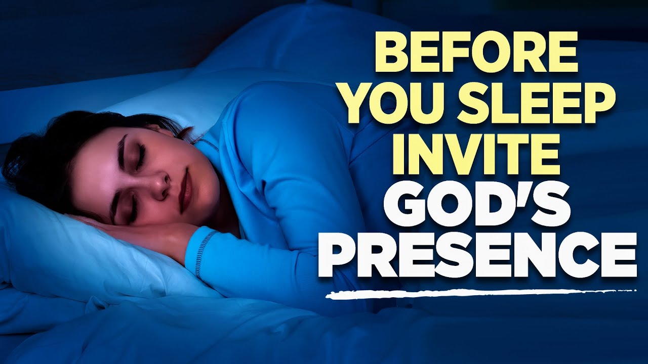 Go To Sleep Blessed | Beautiful Bedtime Prayers To Fall Asleep In God's Presence