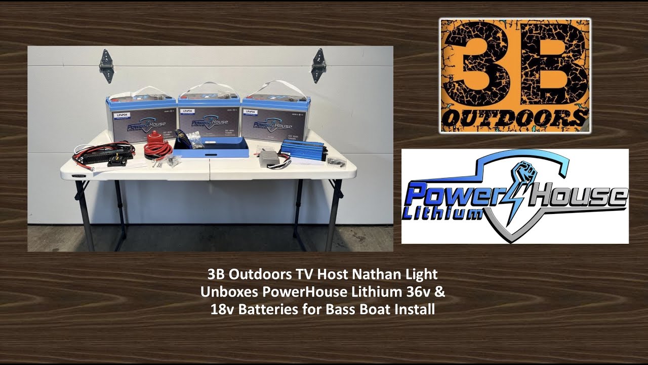 3B Outdoors TV - Unboxing PowerHouse Lithium Batteries