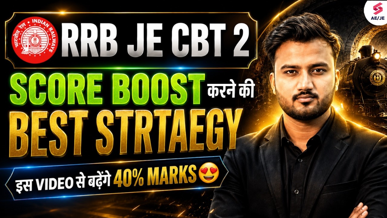 RRB JE CBT 2 Preparation | How to Maximise Score in RRB JE? | RRB JE CBT 2 Strategy by Shubham Sir