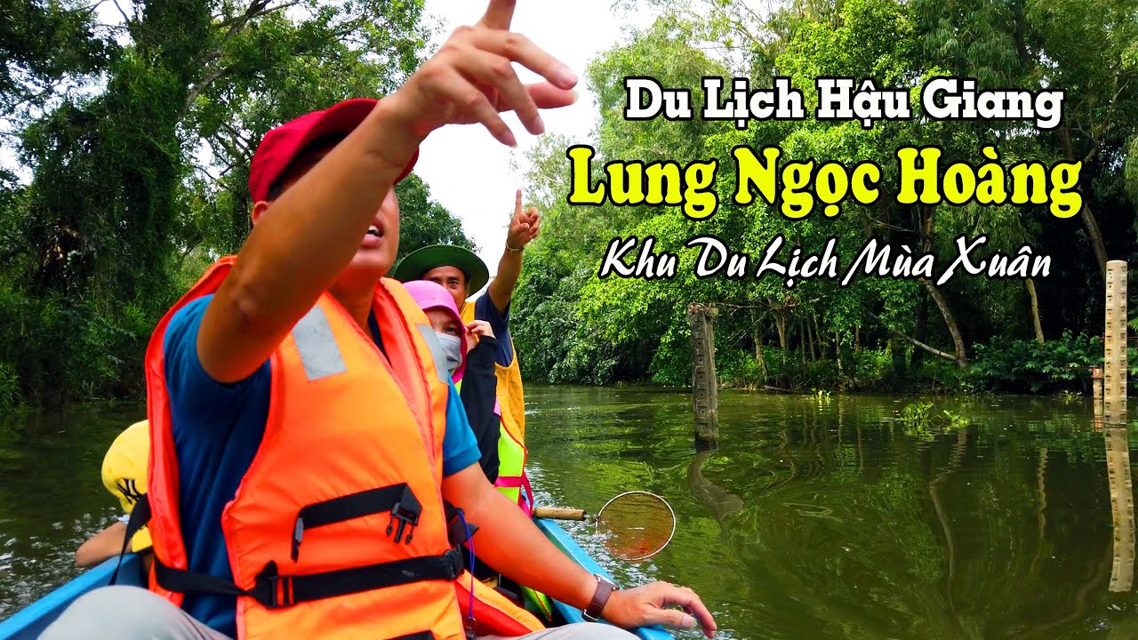 Du Lịch Hậu Giang 2023 | Nơi hòa mình vào thiên nhiên và trải nghiệm văn hóa miền Tây