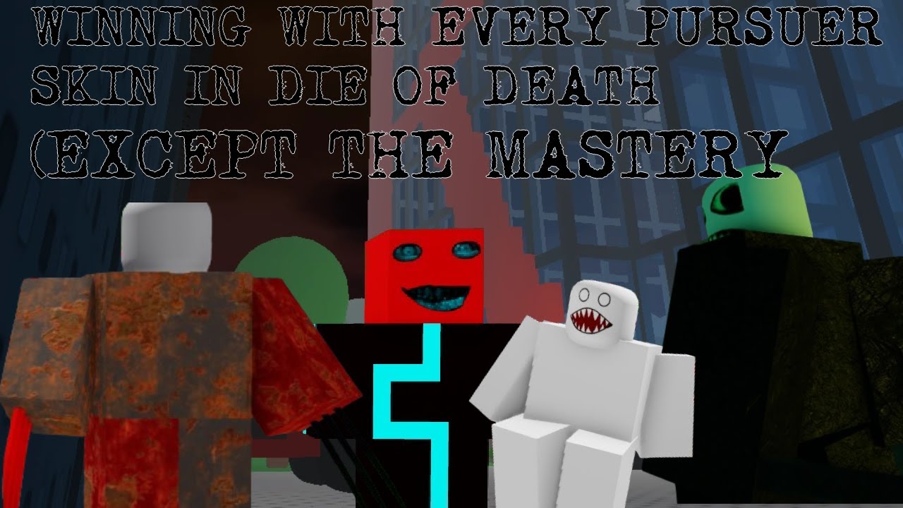 Winning with every buyable Pursuer skin - Die of Death
