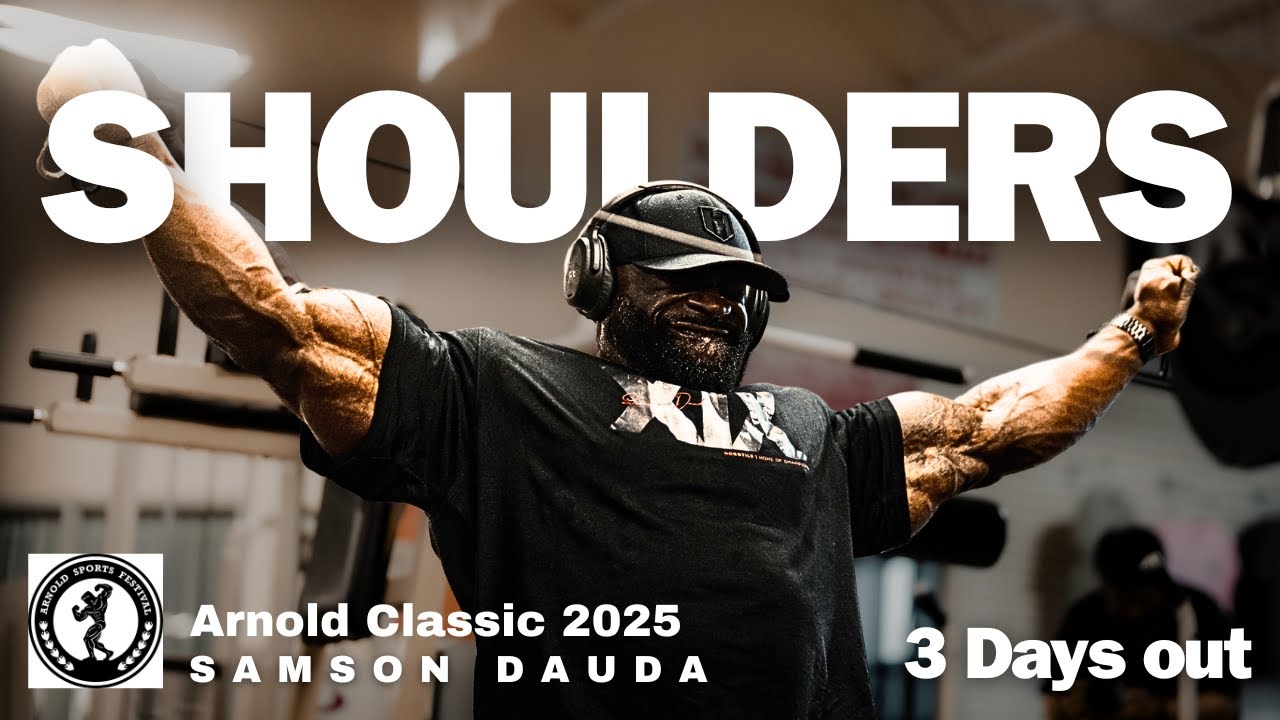 Arnold Classic 2025 series | Shoulders 3 days out |  Samson Dauda