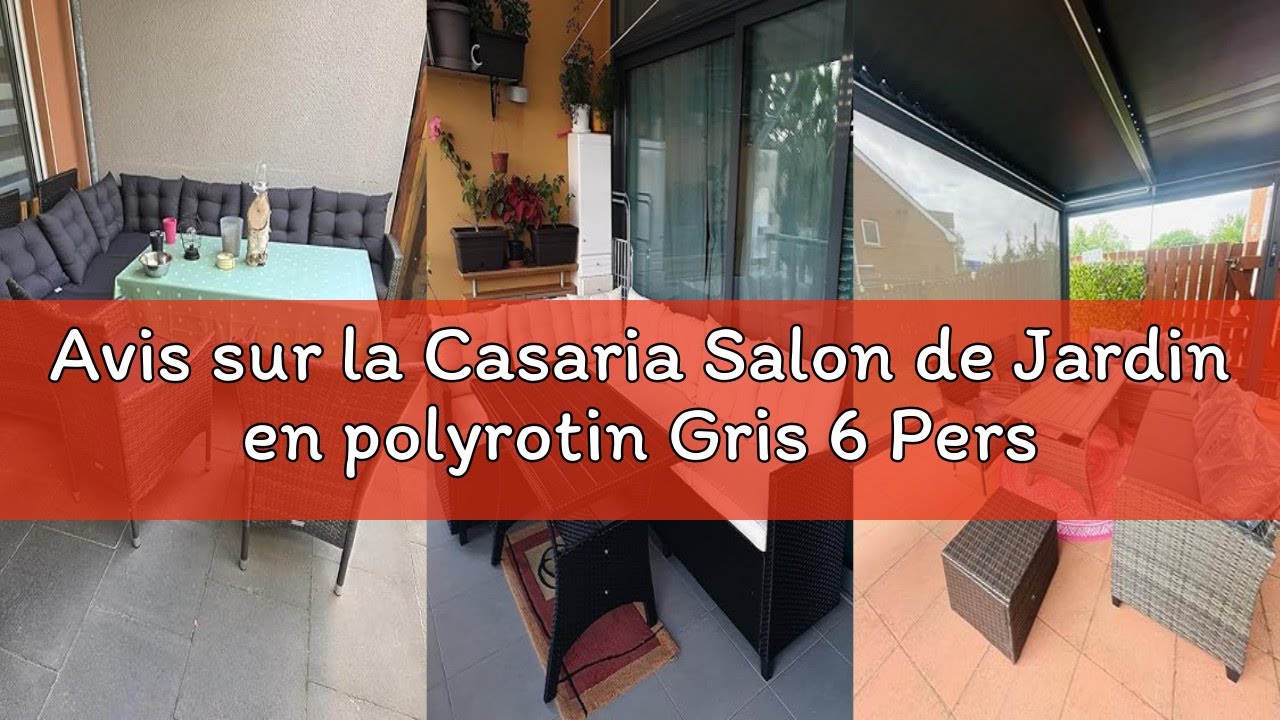 Avis sur la Casaria Salon de Jardin en polyrotin Gris 6 Personnes Mobilier de Jardin avec Coussins M