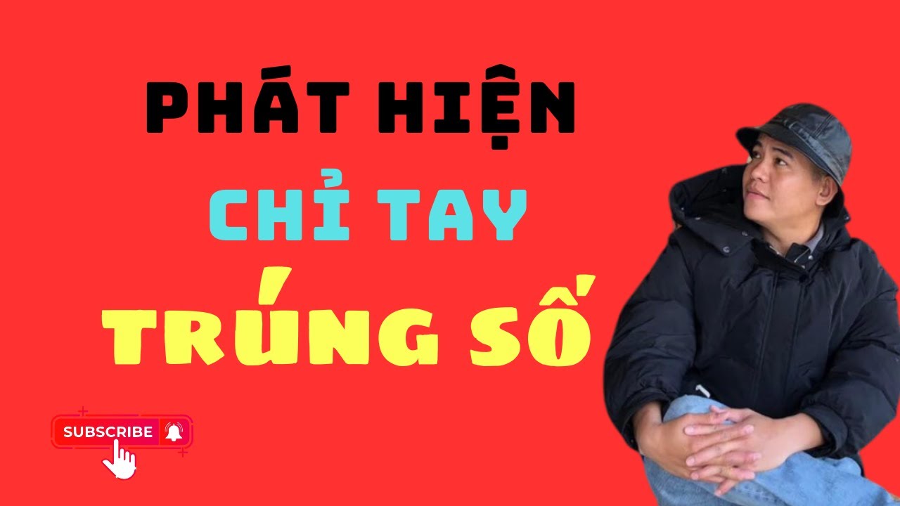 Giàu 3 ĐỜI khi Nhận Biết Đường chỉ Tay Trúng Số trên bàn tay.