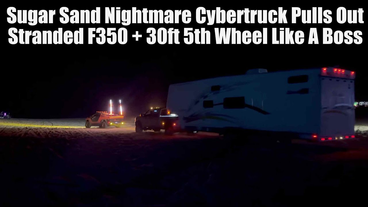 Sugar Sand Nightmare Cybertruck Pulls Out Stranded F350 + 30ft 5th Wheel Like A Boss