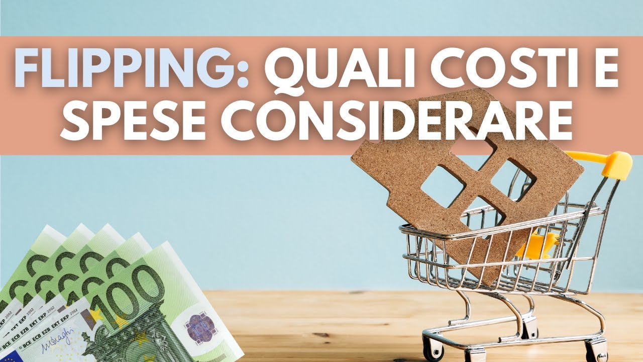 Acquistare e rivendere immobili: quali costi considerare *PER PERSONE FISICHE